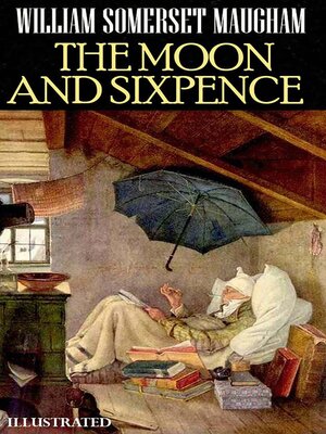 cover image of The Moon and Sixpence. Illustrated